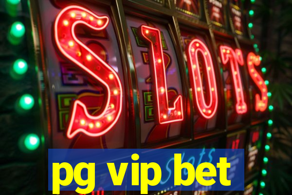 pg vip bet